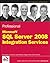 (Professional SQL Server 2008 Integration Services) By Knight, Brian (Author) Paperback on (10 , 2008)