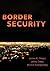 Border Security by James R. Phelps (2014-02-24)
