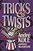 Tricks and Twists by Andre Kole (1999-02-06)