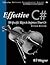 Effective C# 50 Specific Ways to Improve Your C# 2ND EDITION [PB,2010]