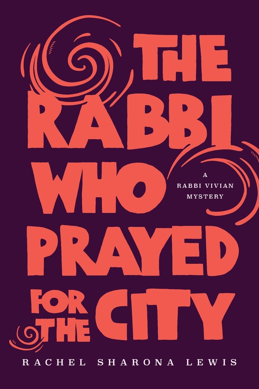 The Rabbi Who Prayed for the City (Paperback)