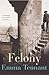 Felony by Emma Tennant (2003-11-06)