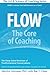 Flow: The Core of Coaching: 3 by Dr. Marilyn Atkinson Ph.D (2012-04-27)