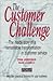 Customer Challenge: The Inside Story of a Remarkable Transformation in Customer Service
