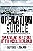Operation Suicide: The Remarkable Story of the Cockleshell Raid by Robert Lyman (28-Mar-2013) Paperback