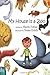My House Is A Zoo by Harris Tobias (2015-04-26)
