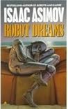 Robot Dreams by Isaac Asimov