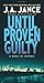 Until Proven Guilty (J. P. Beaumont Novel) by J. A Jance(2009-12-29)