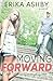 Moving Forward (Timing Is Everything) (Volume 1) by Erika Ashby (2013-07-22)