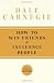 How To Win Friends and Influence People