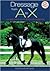 Dressage From A to X: The Definitive Guide to Riding and Competing by Barbara Burkhardt