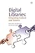 Digital Libraries by Mark V. Dahl