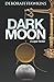 Dark Moon, A Legal Thriller by Deborah Hawkins (2016-02-24)