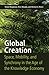 Global Creation: Space, Mobility, and Synchrony in the Age of the Knowledge Economy by Marginson Simon Murphy Peter Peters Michael A. (2009-11-25) Paperback
