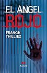 El ángel rojo by Franck Thilliez