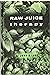 Raw Juice Therapy by John B. Lust