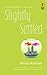 Slightly Settled[ SLIGHTLY SETTLED ] by Markham, Wendy (Author) Feb-01-04[ Paperback ]