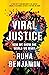 Viral Justice: How We Grow the World We Want