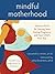 Mindful Motherhood (Co-publ...