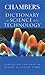 Chambers Dictionary of Science and Technology by Walker, Peter(September 15, 1999) Hardcover