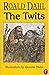 The Twits by Roald Dahl