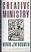 Creative Ministry - Beyond professionalism in teaching, preaching, counseling, organizing, and celebrating