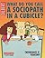 What Do You Call A Sociopath In A Cubicle? Answer: A Coworker (A Dilbert Treasury) by Scott Adams (2002-10-25)