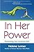In Her Power: Reclaiming Your Authentic Self by Helene Lerner (2012-02-07)