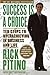 Success Is a Choice: Ten Steps to Overachieving in Business and Life Paperback March 2, 1998
