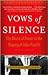 Vows of Silence Publisher: Free Press