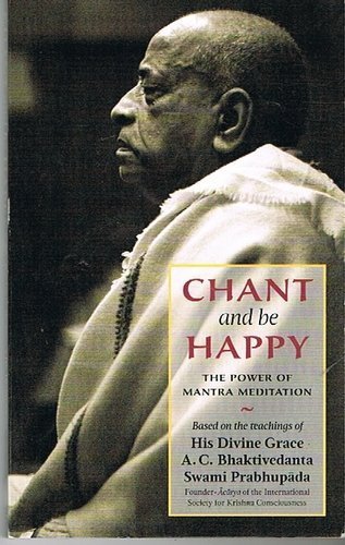 Chant and Be Happy: The Power of Mantra Meditation (Paperback)