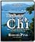The Power of Chi - The life you want already exists! (6 Compact Discs and Resource CD-ROM)