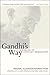 Gandhi's Way: A Handbook of Conflict Resolution 1st (first) ,Revise Edition by Juergensmeyer, Mark [2005]