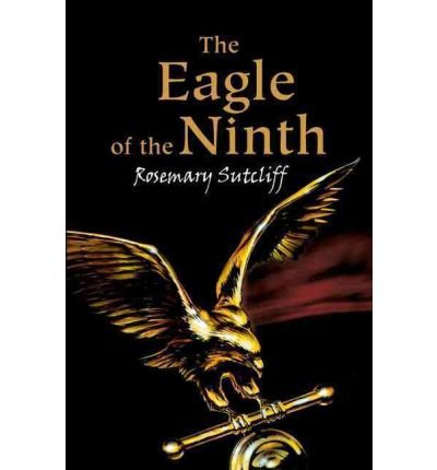 [(Eagle of The Ninth 2004 )] [Author: Rosemary Sutcliff] [Oct-2004]