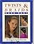 Twists & Braids Made Easy an Illustrated Step-by-step Guide