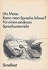 Kann man Sprache lehren?: Für e. anderen Sprachunterricht (German Edition)