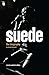 Suede: The Authorised Biography (Third Edition, Revised and Updated )