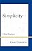 Simplicity: A Meta-Metaphysics by Dilworth, Craig (2012) Hardcover
