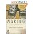 Waking by Matthew Sanford