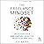 The Freelance Mindset: Unleashing Your Side Hustles for Better Work, Play, and Life