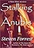 Stalking Anubis by Steven Forrest (2002-10-10)