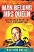 Man Belong Mrs Queen: Adventures with the Philip Worshippers by Matthew Baylis (2013-11-05)