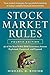 Stock Market Rules: The 50 Most Widely Held Investment Axioms Explained, Examined, and Exposed, Fourth Edition by Michael D. Sheimo 4th edition (2012) Paperback