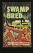 Swamp Bred
