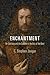 [(Enchantment: On Charisma and the Sublime in the Arts of the West)] [Author: C.Stephen Jaeger] published on (January, 2015)