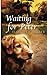 Waiting For Peter by Elizabeth Musser (2009-04-01)
