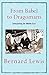 From Babel to Dragomans: Interpreting the Middle East by Bernard Lewis (2005-05-05)
