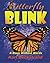 Butterfly Blink: A Book Without Words (Stories Without Words) by Karl Beckstrand (2016-03-07)