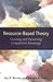 Resouce-Based Theory: Creating and Sustaining Competitive Advantage: 1st (First) Edition
