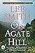On Agate Hill: A Novel
